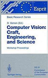 Computer Vision: Craft, Engineering, and Science: Workshop Proceedings, Killarney, Ireland, September 9/10, 1991 (Hardcover, 1994)