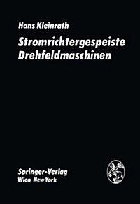 Stromrichtergespeiste Drehfeldmaschinen (Hardcover, 1980)