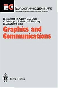 Graphics and Communications: Proceedings of an International Workshop Breuberg, Frg, October 15-17, 1990 (Hardcover, 1991)
