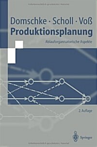 Produktionsplanung: Ablauforganisatorische Aspekte (Paperback, 2)