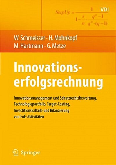 Innovationserfolgsrechnung: Innovationsmanagement Und Schutzrechtsbewertung, Technologieportfolio, Target-Costing, Investitionskalk?e Und Bilanzi (Hardcover, 2008)