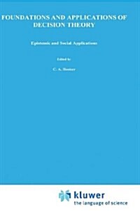 Foundations and Applications of Decision Theory: Volume II: Epistemic and Social Applications (Hardcover, 1978)