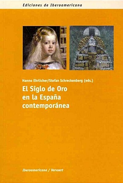 El siglo de oro en la Espana contemporanea / The Golden Age in Contemporary Spain (Paperback)