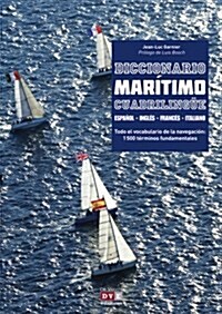 Diccionario maritimo cuadrilingue / Quadrilingual Maritime Dictionary (Hardcover, Multilingual)