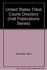 United States Tribal Courts Directory (Hardcover, 4th)