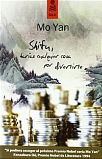 Shifu, harias cualquier cosa por divertirte / Shifu, Youll Do Anything for a Laugh (Paperback, Translation)