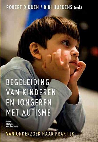 Begeleiding Van Kinderen En Jongeren Met Autisme: Van Onderzoek Naar Praktijk (Paperback, 2007)