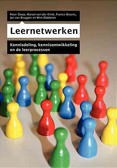 Leernetwerken: Kennisdeling, Kennisontwikkeling En de Leerprocessen (Paperback, 2011)