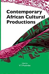 Contemporary African Cultural Productions (Paperback)