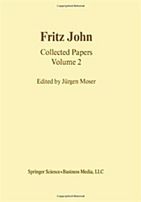 Fritz John Collected Papers: Volume 2 (Paperback, 1985)