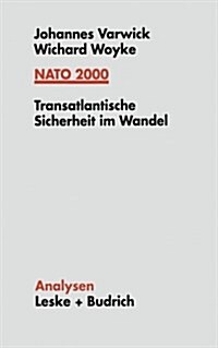 NATO 2000 : Transatlantische Sicherheit Im Wandel (Paperback)