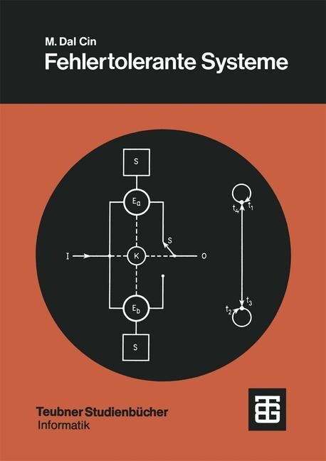 Fehlertolerante Systeme: Modelle Der Zuverl?sigkeit, Verf?barkeit, Diagnose Und Erneuerung (Paperback, 1979)