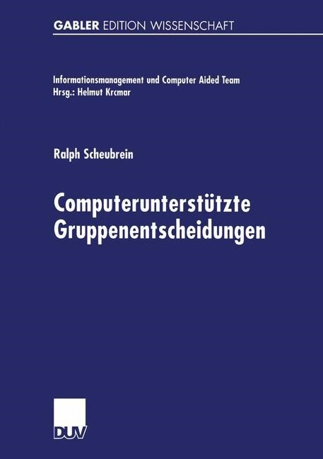 Computerunterst?zte Gruppenentscheidungen (Paperback, 2000)