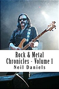 Rock & Metal Chronicles: Volume I (Paperback)