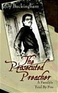 The Prosecuted Preacher (Paperback)