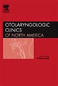 [중고] Contemporary Diagnosis and Management of Head and Neck Cancer, an Issue of Otolaryngologic Clinics (Hardcover)