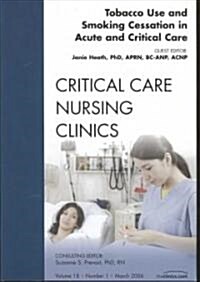 Tobacco Use and Smoking Cessation in Acute and Critical Care (Paperback, 1st)