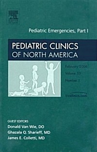 Pediatric Emergencies, an Issue of Pediatric Clinics (Hardcover, 1st)
