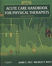 Acute Care Handbook for Physical Therapists (Paperback, 3rd)