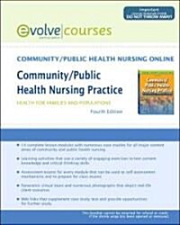 Community/Public Health Nursing Online / Community/Public Health Nursing Practice+User Guide + Access Guide (Pamphlet, Pass Code, 4th)