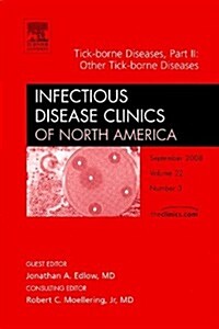 Tick-Borne Diseases, Other Tick-borne Diseases, An Issue of Infectious Disease Clinics (Hardcover, 1st)