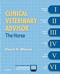 Clinical Veterinary Advisor: The Horse (Hardcover)