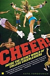 Cheer!: Inside the Secret World of College Cheerleaders (Paperback)