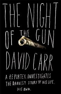 The Night of the Gun (Hardcover, 1st)