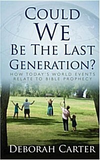 Could WE Be The Last Generation? (Paperback)