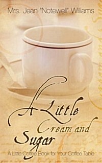 A Little Cream and Sugar (Paperback)
