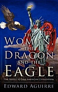 The Woman, the Dragon and the Eagle (Paperback)