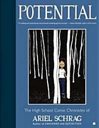 Potential: The High School Comic Chronicles of Ariel Schrag (Paperback)