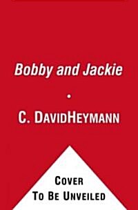 Bobby and Jackie: A Love Story (Paperback)