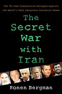 The Secret War with Iran (Hardcover, 1st)