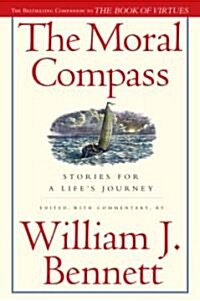 The Moral Compass: Stories for a Lifes Journey (Paperback)