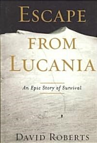 Escape from Lucania: An Epic Story of Survival (Paperback)