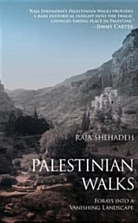 Palestinian Walks: Forays Into a Vanishing Landscape (Paperback, Deckle Edge)