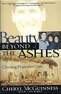 Beauty Beyond the Ashes: Choosing Hope After Crisis (Paperback)