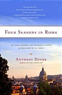 Four Seasons in Rome: On Twins, Insomnia, and the Biggest Funeral in the History of the World (Paperback)
