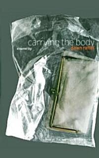 Carrying the Body (Paperback)