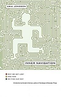 Inner Navigation: Why We Get Lost and How We Find Our Way (Paperback)