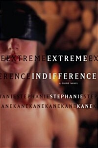 Extreme Indifference: A Crime Novel (Paperback)