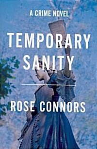 Temporary Sanity: A Crime Novel (Paperback)