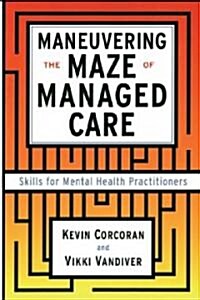 Maneuvering the Maze: Skills for Mental Health Practitioners (Paperback)