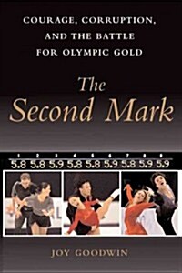 The Second Mark: Courage, Corruption, and the Battle for Olympic Gold (Paperback)