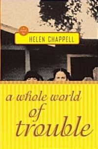 A Whole World of Trouble (Paperback)