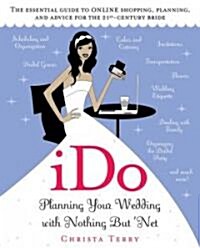 iDo: Planning Your Wedding with Nothing But Net (Paperback)