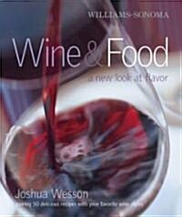 [중고] Williams-Sonoma Wine & Food: A New Look at Flavor (Hardcover)