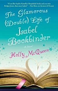 Glamorous Double Life of Isabel Bookbinder (Paperback)