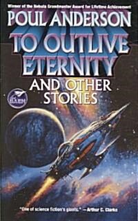 To Outlive Eternity: And Other Stories (Mass Market Paperback)